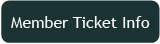 Member Ticket Info Button